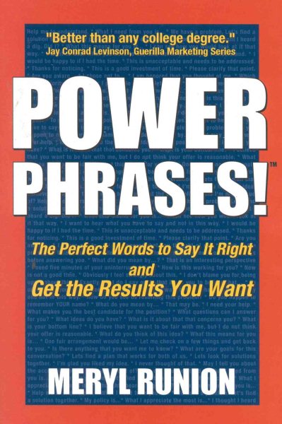 Power Phrases: The Perfect Words to Say it Right and Get the Results You Want cover