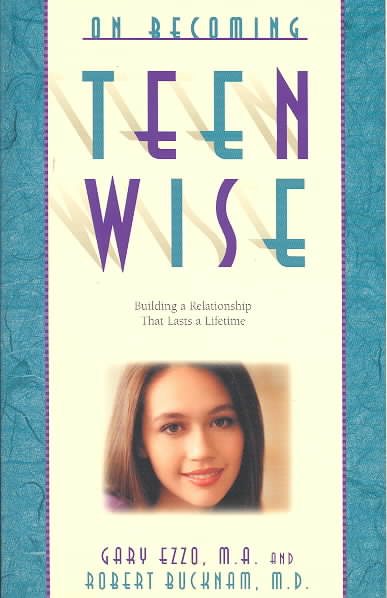 On Becoming Teen Wise: Building a Relationship That Lasts a Lifetime cover