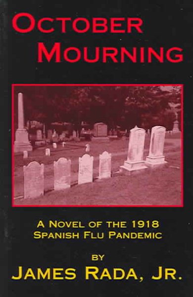October Mourning: A Novel of the 1918 Spanish Flu Pandemic (Autographed)