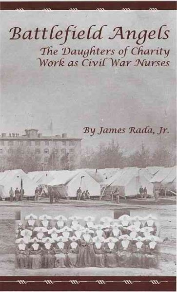 Battlefield Angels: The Daughters of Charity Work as Civil War Nurses cover