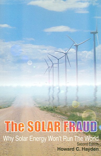 The Solar Fraud: Why Solar Energy Won't Run the World, Second Edition cover