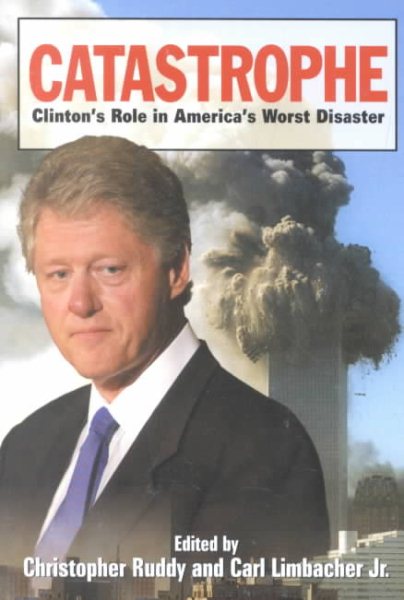 Catastrophe: Clinton's Role in America's Worst Disaster cover