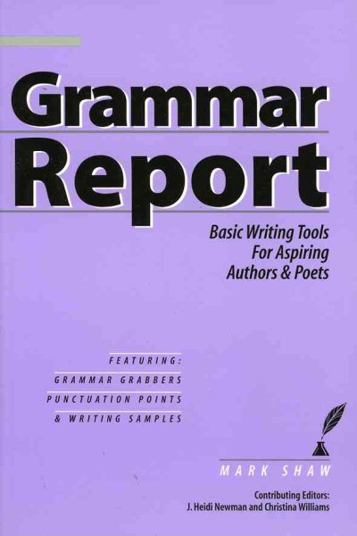 Grammar Report: Basic Writing Tools For Aspiring Authors and Poets cover
