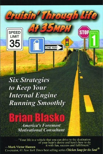 Cruisin' Through Life at 35 MPH: Six Strategies to Keep your Internal Engine Running Smoothly cover
