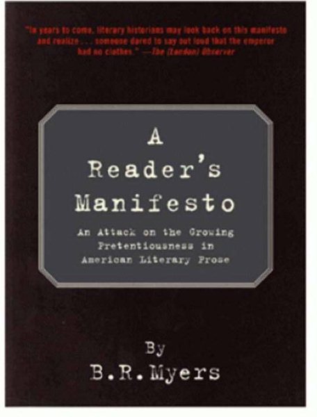 A Reader's Manifesto: An Attack on the Growing Pretentiousness in American Literary Prose cover