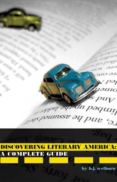 Traveling Literary America: A Complete Guide to Literary Landmarks