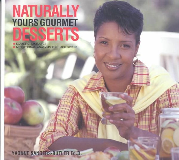 Naturally Yours: Gourmet Desserts cover