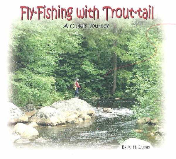Fly-Fishing With Trout-Tail: A Child's Journey cover