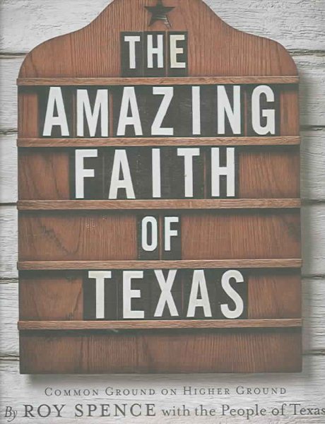 The Amazing Faith of Texas: Common Ground on Higher Ground cover
