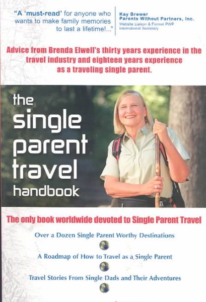 The Single Parent Travel Handbook