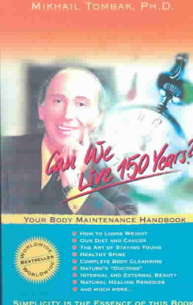 Can We Live 150 Years? : Your Body Maintenance Handbook cover