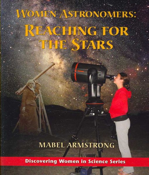 Women Astronomers: Reaching for the Stars (Discovering Women in Science) cover