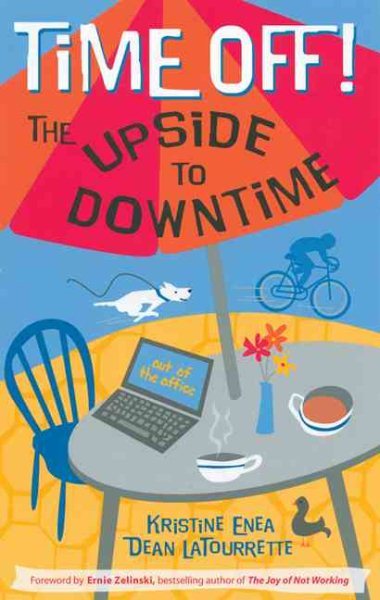 Time Off! The Upside to Downtime cover