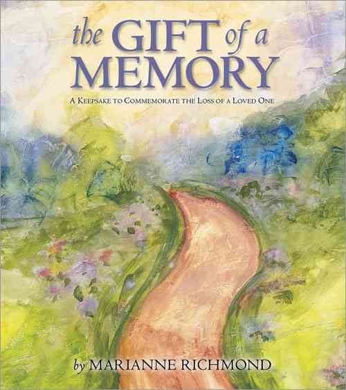The Gift of a Memory: A Keepsake to Commemorate the Loss of a Loved One (Marianne Richmond) cover