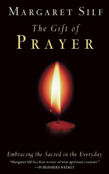 The Gift of Prayer: Embracing the Sacred in the Everyday cover
