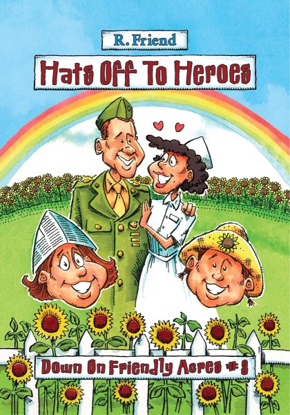 Hats Off to Heroes (Down On Friendly Acres #3) cover