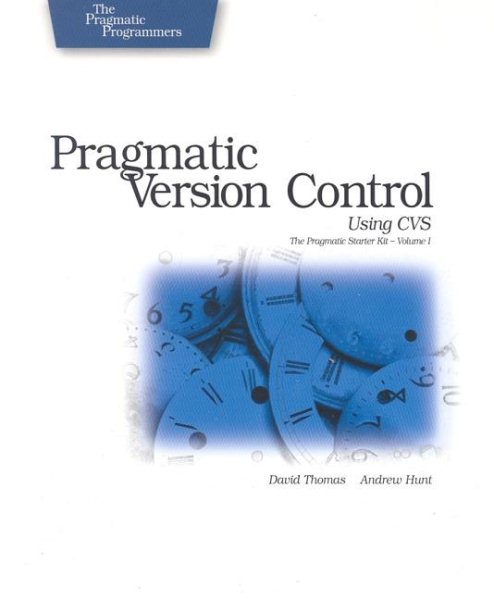 Pragmatic Version Control Using CVS cover