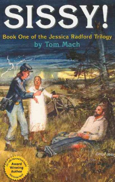Sissy!: Book One of the Jessica Radford Trilogy (Bk. 1)
