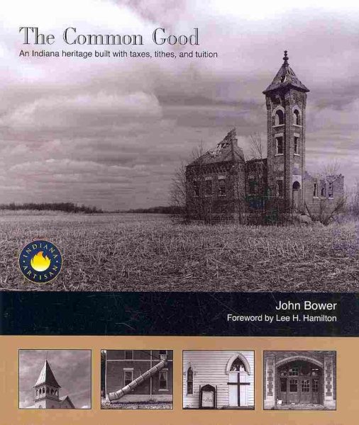 The Common Good: An Indiana Heritage Built with Taxes, Tithes, and Tuition cover
