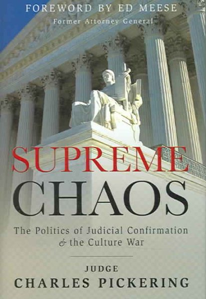 Supreme Chaos: The Politics of Judicial Confirmation & the Culture War cover