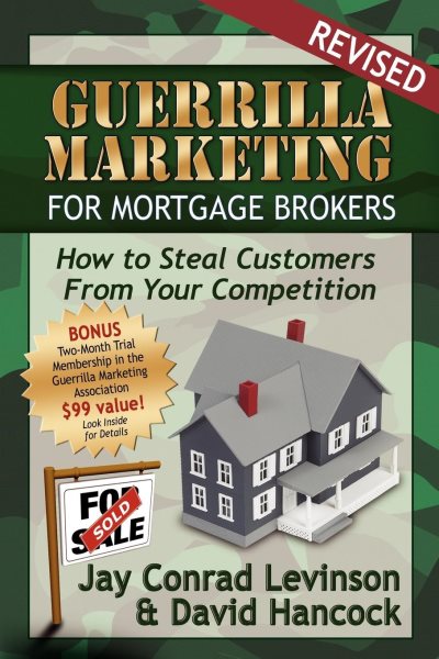 Guerrilla Marketing for Mortgage Brokers: How to Steal Customers from Your Competition