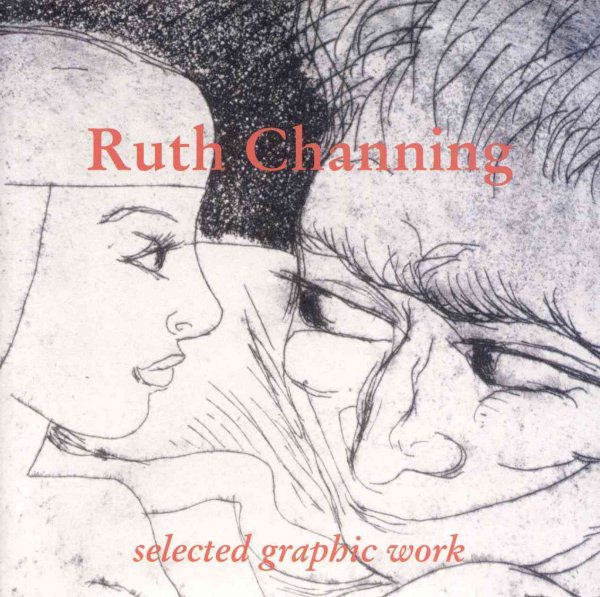 Ruth Channing - Selected Graphic Work