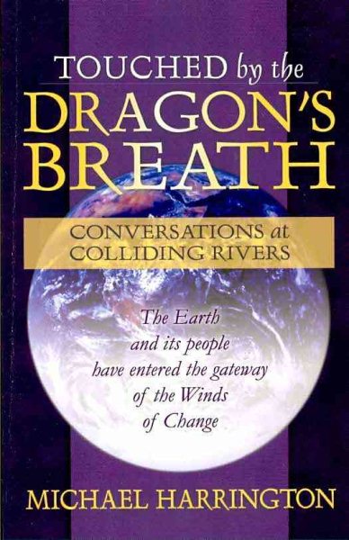 Touched by the Dragon's Breath: Conversations at Colliding Rivers cover