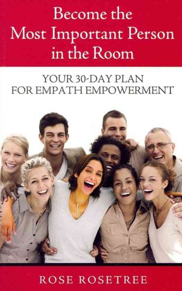Become The Most Important Person in the Room: Your 30-Day Plan for Empath Empowerment (Empath Empowerment® Book) cover