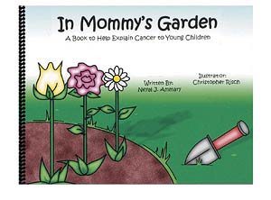 In Mommy's Garden - A Book to Help Explain Cancer to Young Children cover