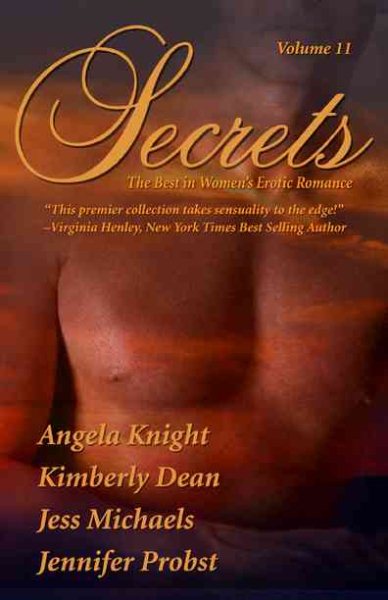 Secrets: The Best in Women's Erotic Romance, Vol. 11
