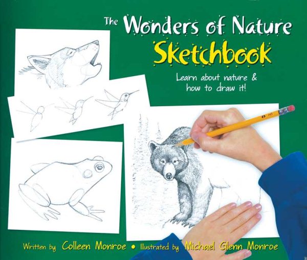 The Wonders of Nature Sketchbook: Learn About Nature and How to Draw It