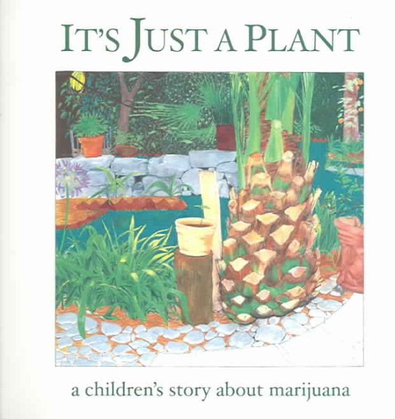 It's Just a Plant: A Children's Story of Marijuana cover