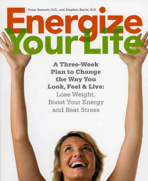 Energize Your Life: A three week plan to change the way you look, feel & live cover