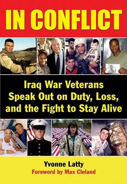 In Conflict: Iraq War Veterans Speak Out on Duty, Loss, and the Fight to Stay Alive cover