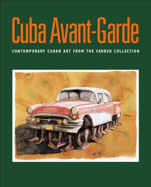 Cuba Avant-Garde: Contemporary Cuban Art from the Farber Collection (Spanish and English Edition) cover