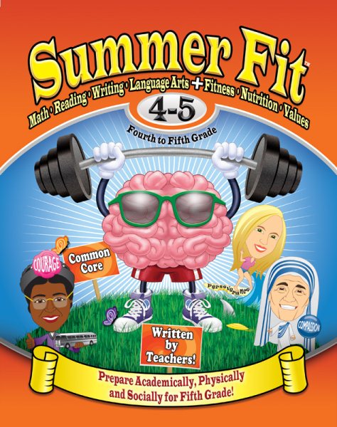 Summer Fit Fourth to Fifth Grade: Math, Reading, Writing, Language Arts + Fitness, Nutrition and Values