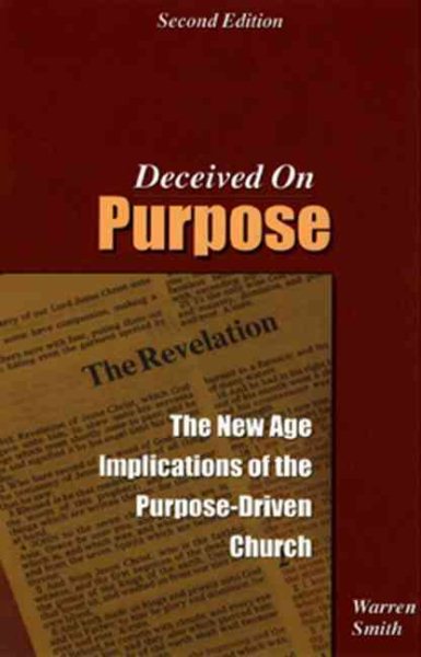 Deceived on Purpose: The New Age Implications of the Purpose Driven Church cover