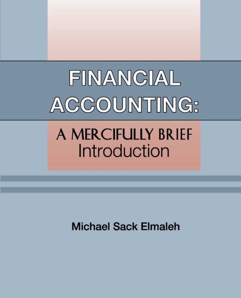 Financial Accounting: A Mercifully Brief Introduction