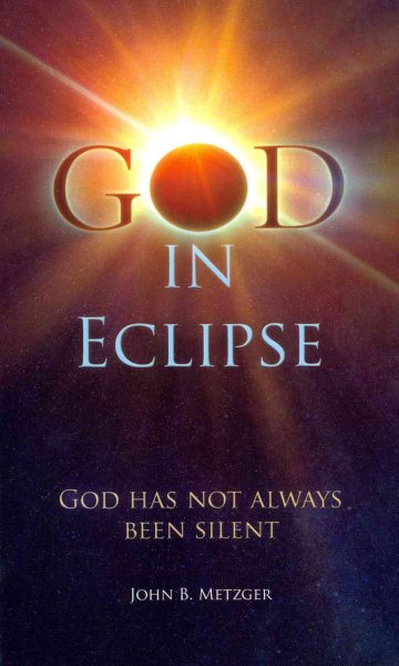 God in Eclipse: God Has Not Always Been Silent cover