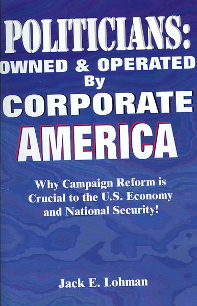 Politicians - Owned and Operated by Corporate America