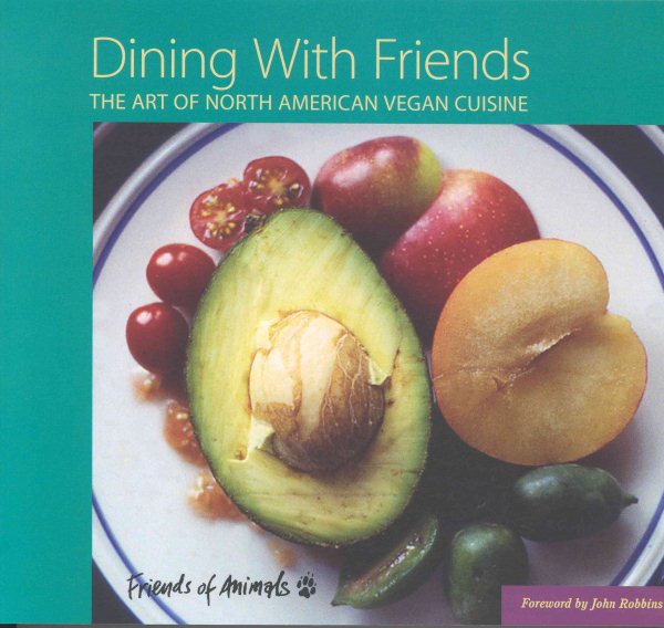 Dining with Friends: The Art of North American Vegan Cuisine cover
