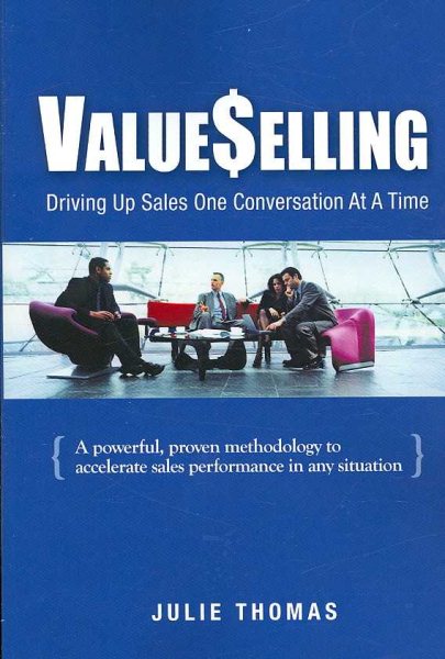 ValueSelling: Driving Up Sales One Conversation At A Time