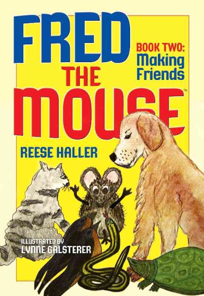 Fred the Mouse: Making Friends (Fred the Mouse, Book 2) cover