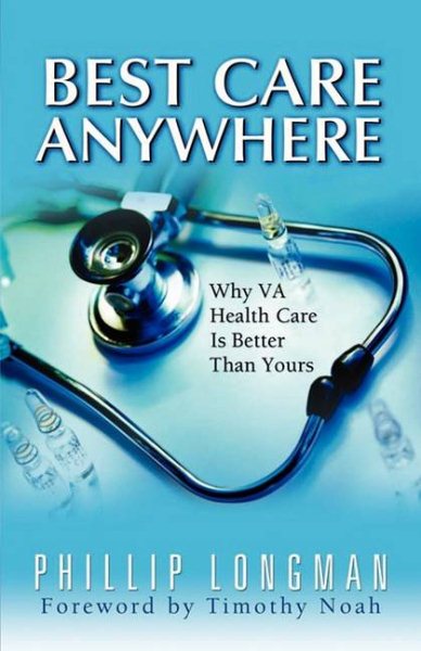 Best Care Anywhere: Why VA Health Care is Better Than Yours cover