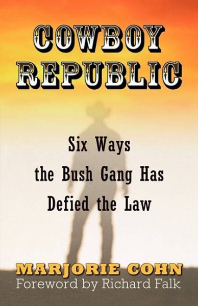 Cowboy Republic: Six Ways the Bush Gang Has Defied the Law cover