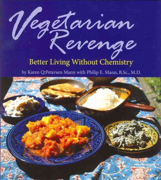 Vegetarian Revenge: Better Living without chemistry