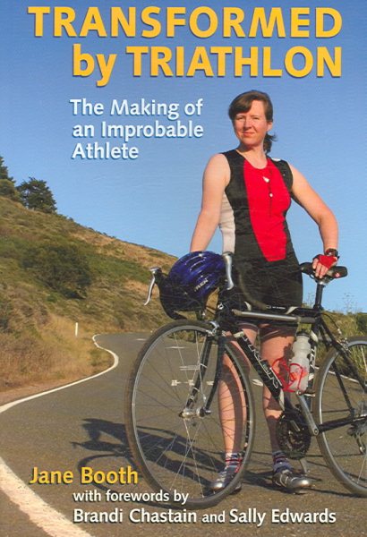 Transformed by Triathlon: The Making of an Improbable Athlete cover