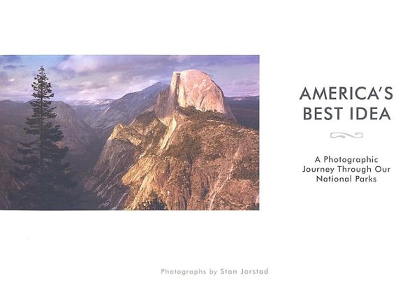 America's Best Idea: A Photographic Journey Through Our National Parks cover