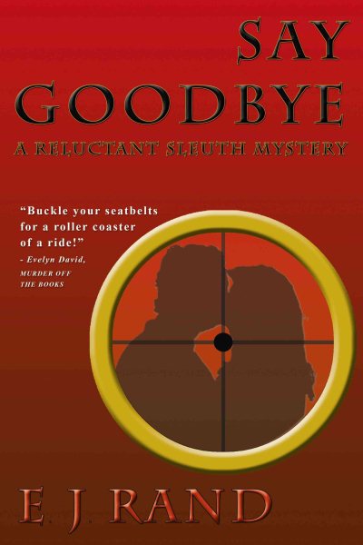 Say Goodbye (Reluctant Sleuth) cover
