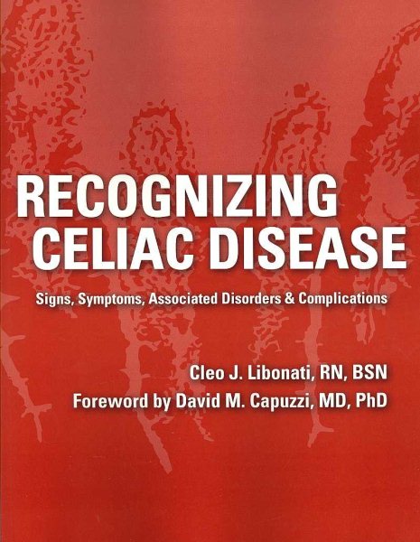 Recognizing Celiac Disease: Signs, Symptoms, Associated Disorders & Complications cover
